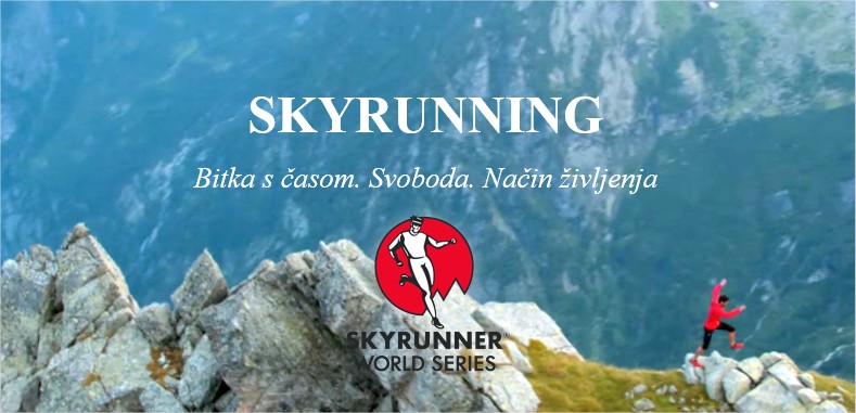 Skyrunning – Bitka s časom. Svoboda. Način življenja
